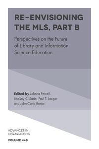 Cover image for Re-envisioning the MLS: Perspectives on the Future of Library and Information Science Education