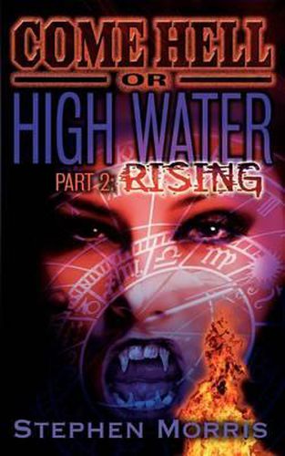 Come Hell or High Water, Part 2: Rising