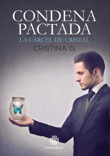 Cover image for Condena Pactada. La carcel de cristal