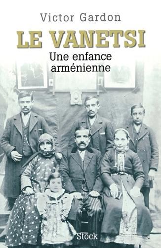 Cover image for Le Vanetsi - Une enfance armenienne