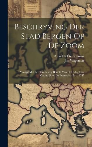 Cover image for Beschryving Der Stad Bergen Op De Zoom