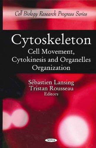 Cover image for Cytoskeleton: Cell Movement, Cytokinesis & Organelles Organization