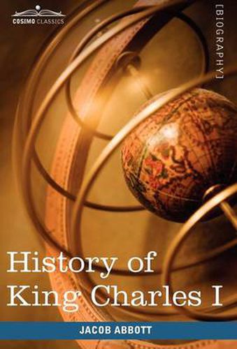 Cover image for History of King Charles I of England: Makers of History