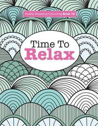 Cover image for Really Relaxing Colouring Book 13: Time To RELAX