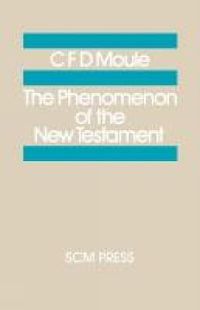 Cover image for The Phenomenon of the New Testament