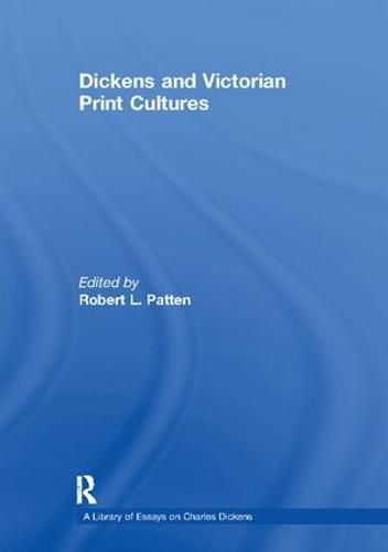 Cover image for Dickens and Victorian Print Cultures