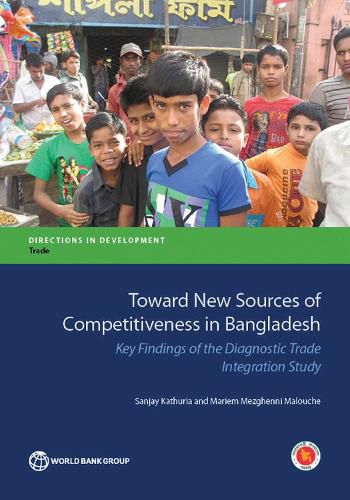Cover image for Toward new sources of competitiveness in Bangladesh: key insights of the diagnostic trade integration study