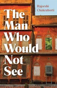 Cover image for The Man Who Would Not See