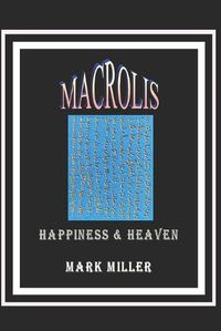 Cover image for Macrolis: Happiness & Heaven