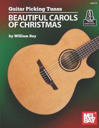 Cover image for Guitar Picking Tunes: Beautiful Carols of Christmas