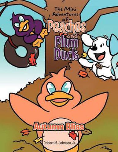 Cover image for The Mini Adventures of Peaches and Plum Duck: Autumn Bliss