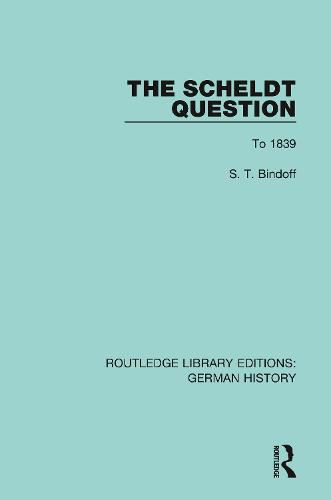 Cover image for The Scheldt Question: To 1839