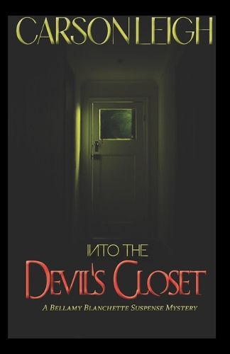 Cover image for Into the Devil's Closet: A Bellamy Blanchette Cozy, Paranormal, Suspense Mystery