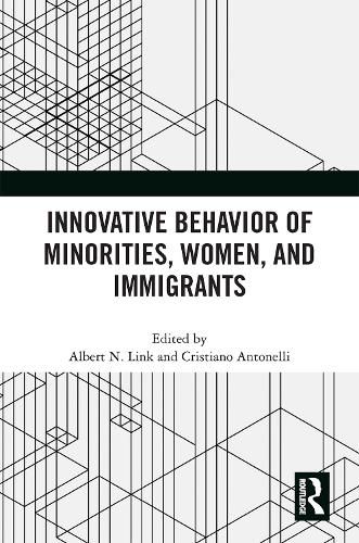 Innovative Behavior of Minorities, Women, and Immigrants