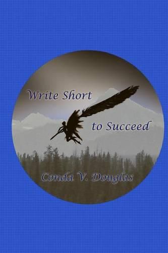 Cover image for Write Short to Succeed: Hows and Whys of Writing Short Stories and Articles