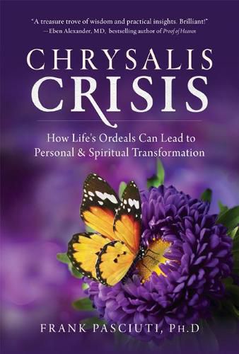 Cover image for Chrysalis Crisis: How Life's Ordeals Can Lead to Personal & Spiritual Transformation