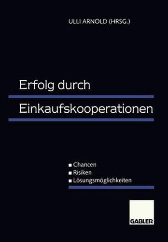 Cover image for Erfolg durch Einkaufskooperationen: Chancen - Risiken - Loesungsmoeglichkeiten