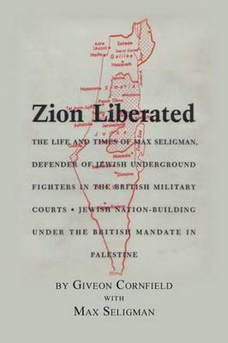 Cover image for Zion Liberated: Jewish Nation Building Under the British Mandate in Palestine