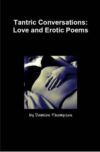Cover image for Tantric Conversations: Love and Erotic Poems