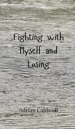 Cover image for Fighting with Myself and Losing