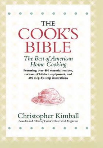 Cover image for The Cook's Bible: The Best of American Home Cooking