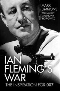 Cover image for Ian Fleming's War: The Inspiration for 007