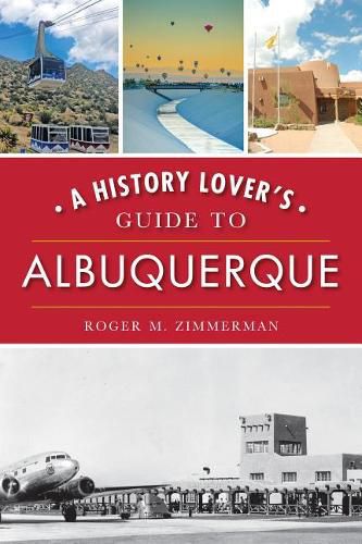 Cover image for A History Lover's Guide to Albuquerque