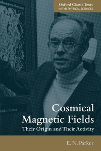 Cover image for Cosmical Magnetic Fields: Their Origin and their Activity