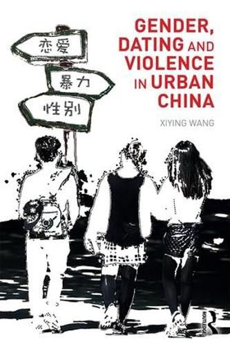 Cover image for Gender, Dating and Violence in Urban China