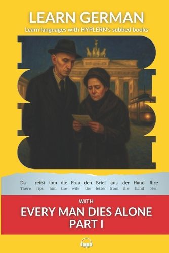 Cover image for Learn German with Every Man Dies Alone Part I: Interlinear German to English