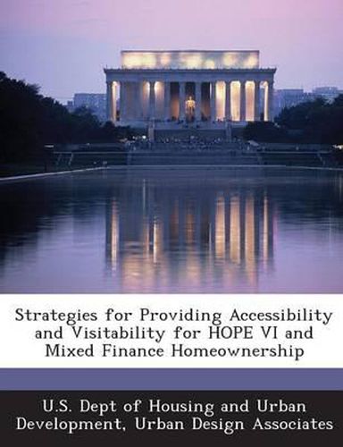 Cover image for Strategies for Providing Accessibility and Visitability for Hope VI and Mixed Finance Homeownership