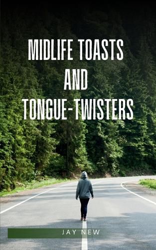 Cover image for midlife toasts and tongue-twisters