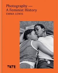 Cover image for Photography - A Feminist History