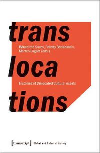 Cover image for Translocations - Histories of Dislocated Cultural Assets