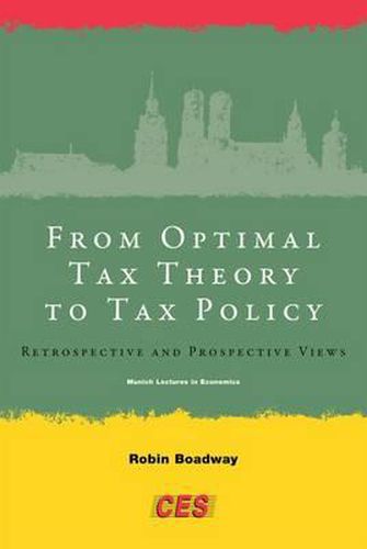 Cover image for From Optimal Tax Theory to Tax Policy: Retrospective and Prospective Views