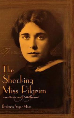 Cover image for The Shocking Miss Pilgrim: A Writer in Early Hollywood