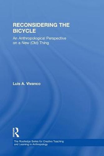 Cover image for Reconsidering the Bicycle: An Anthropological Perspective on a New (Old) Thing