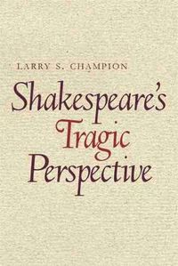 Cover image for Shakespeare's Tragic Perspective