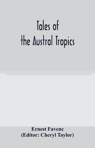 Tales of the Austral tropics