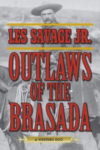 Cover image for Outlaws of the Brasada: A Western Duo