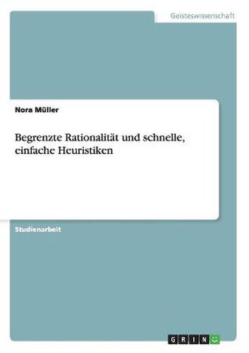 Cover image for Begrenzte Rationalitat und schnelle, einfache Heuristiken