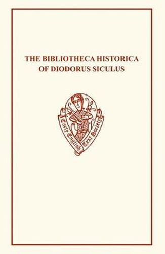 The Bibliotheca Historica of Diodorus Siculus translated by John Skelton vol I