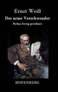 Cover image for Der arme Verschwender: Stefan Zweig gewidmet