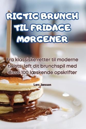 Cover image for Rigtig Brunch Til Fridage Morgener
