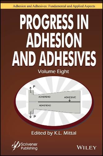 Progress in Adhesion and Adhesives, Volume 8