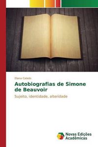 Cover image for Autobiografias de Simone de Beauvoir