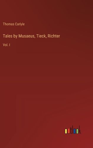 Cover image for Tales by Musaeus, Tieck, Richter