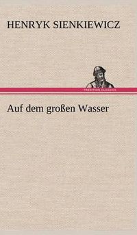 Cover image for Auf dem grossen Wasser