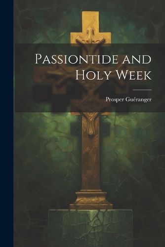 Cover image for Passiontide and Holy Week