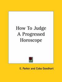 Cover image for How to Judge a Progressed Horoscope